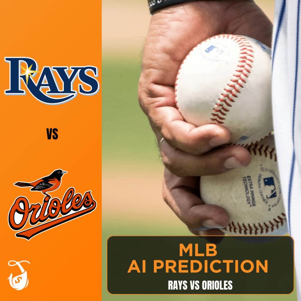 Rays Vs Orioles Ai Predictions Ai Mlb Bet Picks Today