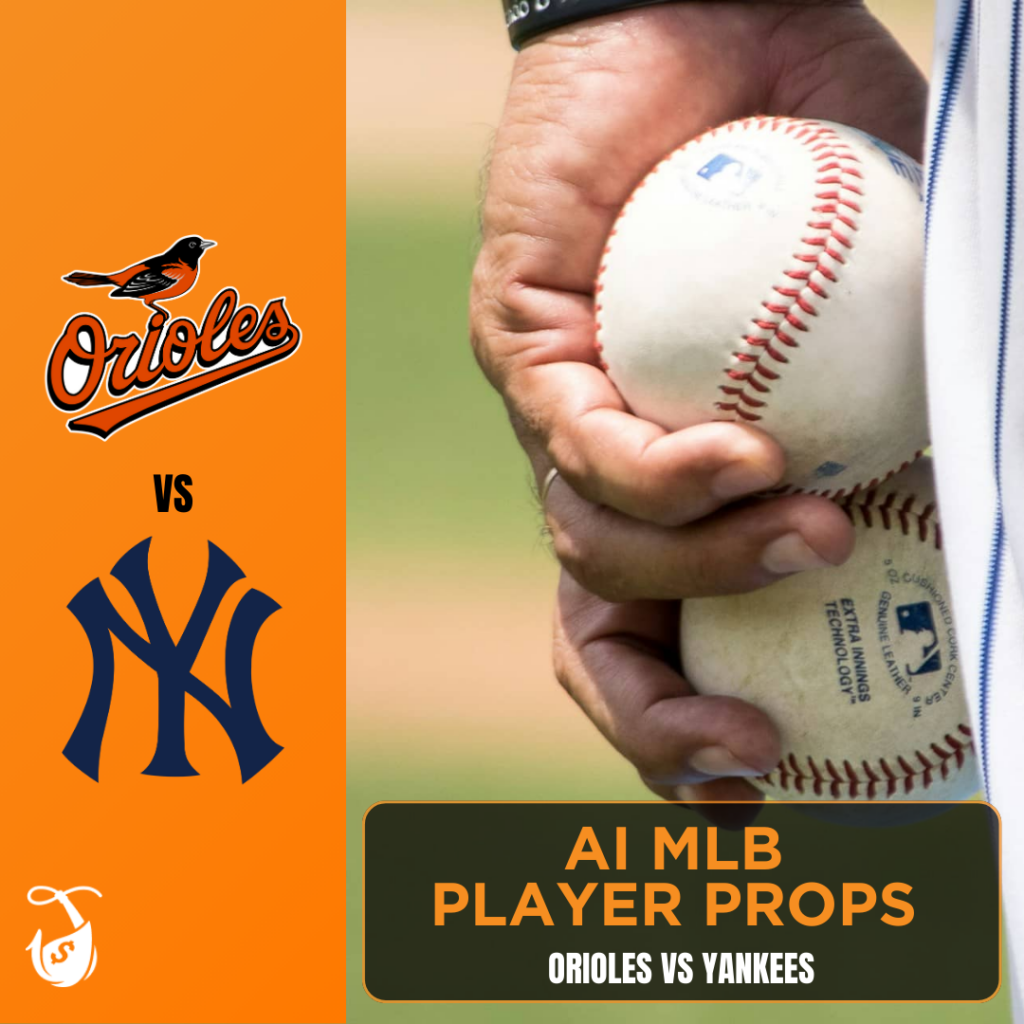 Orioles vs Yankees_ AI MLB Player Props
