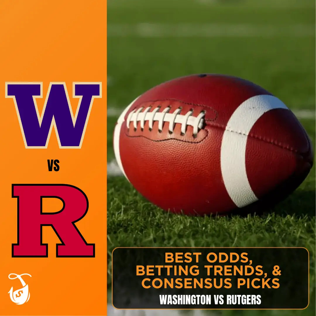 Washington vs Rutgers_ Best Odds, Betting Trends, and Consensus Picks