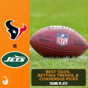 Texans vs Jets_ Best Odds, Betting Trends, and Consensus Picks