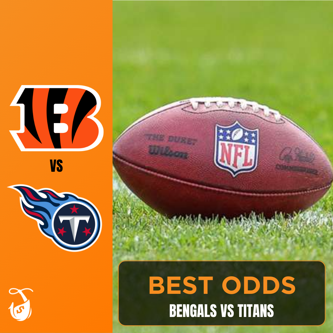 Bengals vs Titans_ Best Odds