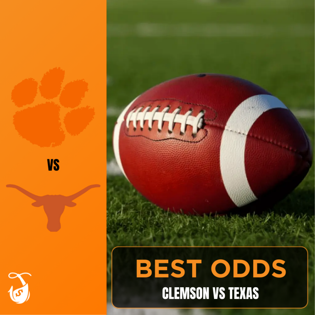 Clemson vs Texas_ Best Odds