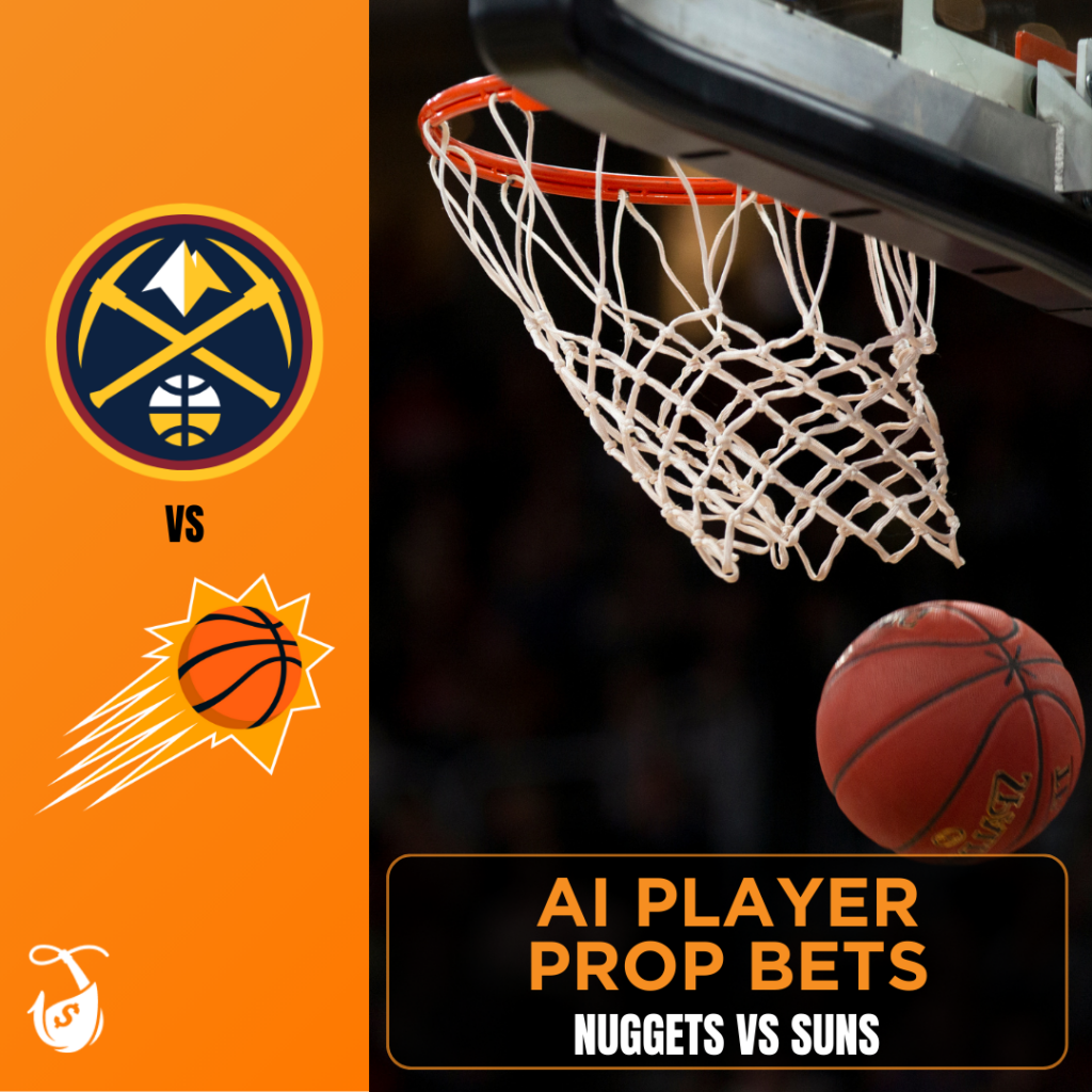 Nuggets vs Suns - Player Props