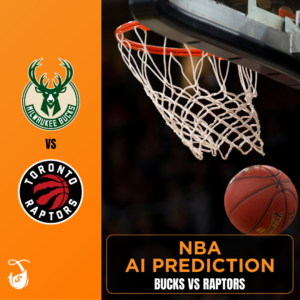 Bucks vs Raptors - AI Prediction