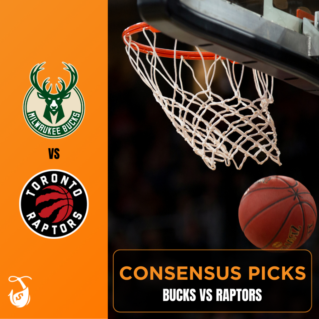 Bucks vs Raptors - Consensus Picks