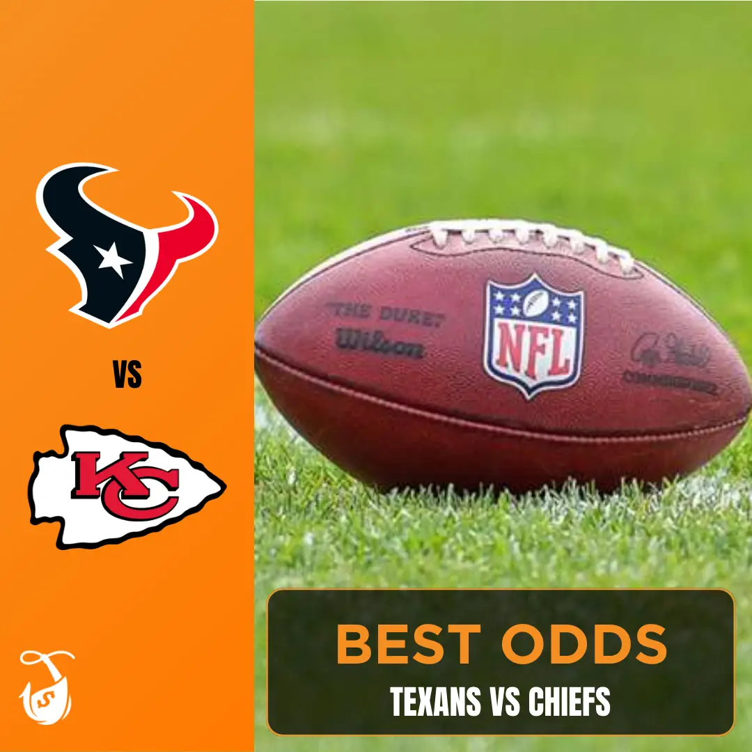 Texans vs Chiefs_ Best Odds