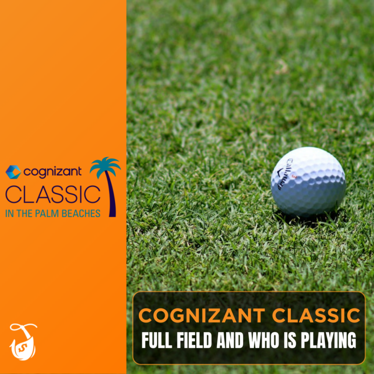 Cognizant Classic - Field