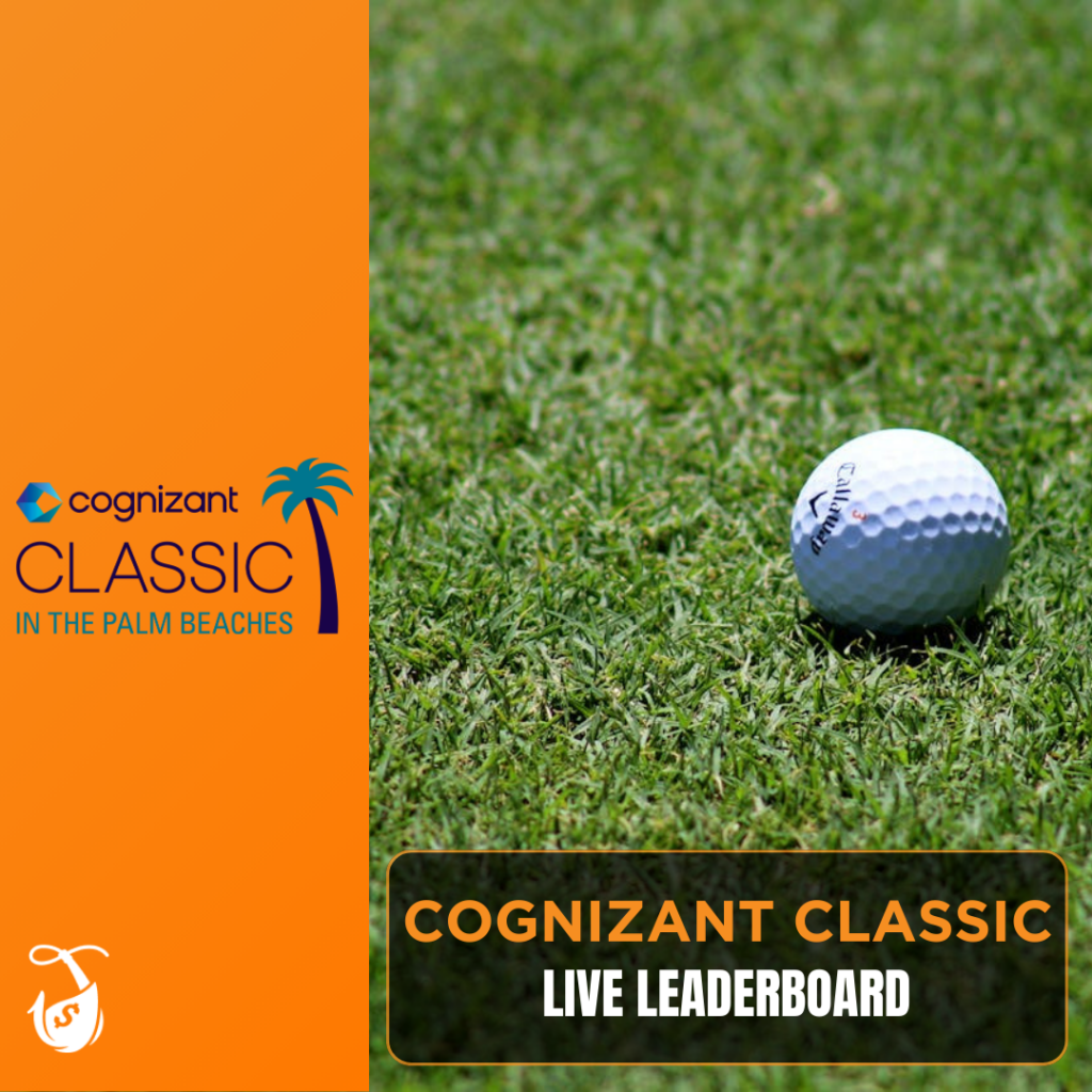 Cognizant Classic - Live Leaderboard